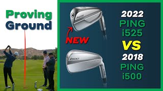 Are Ping’s i525 irons better than their predecessor i500  Proving Ground ClubTest 2022 [upl. by Ennail437]