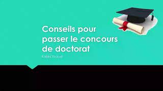 Conseils pour passer un concours de Doctorat [upl. by Aikkin]