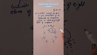 Electron dot Structure of sulphur moleculeshorts ytshort [upl. by Annerol]