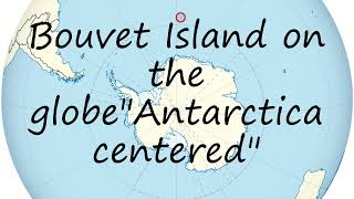 How to pronounce Bouvet Island on the globequotAntarctica centeredquot in English [upl. by Anivid]