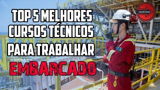 MELHORES CURSOS TÉCNICOS PARA TRABALHAR EMBARCADO [upl. by Anaer]