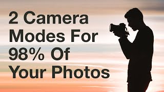 2 Camera Modes You Should Use For 98 Of Your Photos [upl. by Ytinirt]