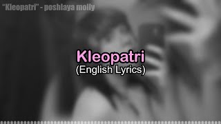 “Kleopatri”  Poshlaya Molly English Lyric Translation [upl. by Arreip]