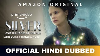 Silver and the Book of Dreams Hindi Dubbed  Silver and the Book of Dreams Trailer Hindi Prime Video [upl. by Eichman]