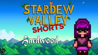 Stardew Valley Shorts  Hardwood [upl. by Anitnatsnoc]