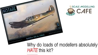 Why do some modellers HATE the Kotare Spitfire kit [upl. by Sailesh]