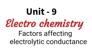 Factors affecting electrolytic conductance  Electro chemistry  TN class 12 chemistry  Chapter  9 [upl. by Lezley]