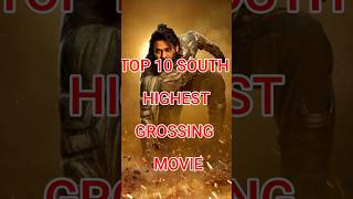 Top 10 south highest grossing movie movie actionmovies top youtube shortvideo shorts film [upl. by Liakim457]