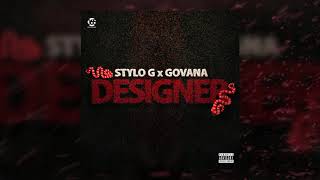 Stylo G amp Govana  Designer [upl. by Decato]