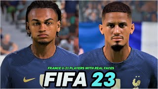 FIFA 23  ALL FRANCE U21 PLAYERS WITH REAL FACES [upl. by Namref]