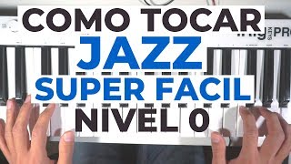 COMO TOCAR JAZZ EN PIANO PARA PRINCIPIANTES SUPER FACIL Y SIMPLE [upl. by Spanos538]