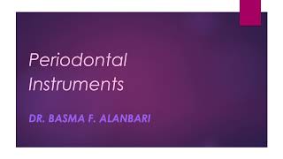 Periodontal Instruments Part 1 [upl. by Cherise]