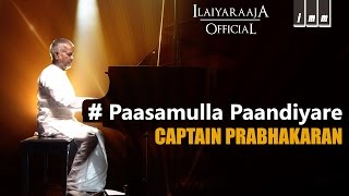 Paasamulla Paandiyare  Captain Prabhakaran  Ilaiyaraaja  Vijayakanth Ramya Krishnan [upl. by Frymire263]