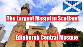 🏴󠁧󠁢󠁳󠁣󠁴󠁿 The Largest Masjid in Scotland Edinburgh Central Mosque Edinburg Scotland [upl. by Kentigerma256]