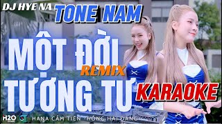 KARAOKE MỘT ĐỜI TƯƠNG TƯ REMIX  TONE NAM  DJ HYENA REMIX RƯỢU NỒNG PHÁO HỒNG [upl. by Bluhm]