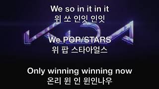 KDA  POPSTARS 가사 한국어 한글발음 [upl. by Leahcimluap]