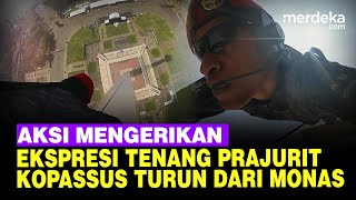 Tenangnya Ekspresi Prajurit Kopassus Turun dari Monas Senyum Bangga dari Prabowo [upl. by Aenitsirhc700]