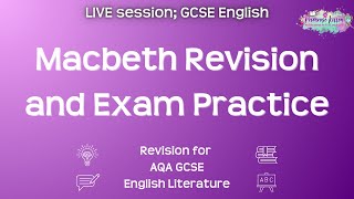 Macbeth Revision and Exam Practice  AQA GCSE English Literature  Live Revision Session [upl. by Nuahsed]