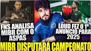 VAZOU PRIMEIRO CAMPEONATO DO ASPAS PELO MIBR LOUD FAZ PRIMEIRO ANUNCIO PARA 2025 e MAIS [upl. by Odracir]