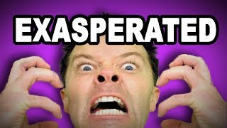 😬 Learn English Words  EXASPERATED  Meaning Vocabulary with Pictures and Examples [upl. by Aneer813]