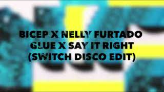 BICEP X NELLY FURTADO  GLUE X SAY IT RIGHT [upl. by Choo]