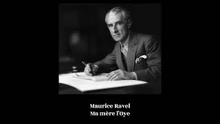 Maurice Ravel  Ma mère lOye [upl. by Rhee]