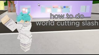 how to do world cutting slash in jujutsu shenanigans [upl. by Calondra]