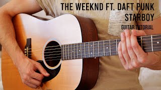 The Weeknd  Starboy ft Daft Punk EASY Guitar Tutorial With Chords  Lyrics [upl. by Eirtemed]