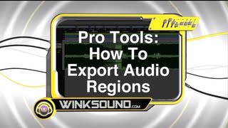 Pro Tools How To Export Audio Regions  WinkSound [upl. by Barta]