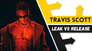 Travis Scott Leak Vs Release [upl. by Alhan]