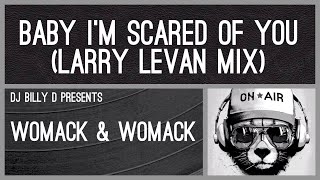 Womack amp Womack  Baby I’m Scared of You Larry Levan Mix [upl. by Llerdnek]