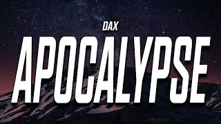 Dax  Apocalypse Lyrics [upl. by Anaujd]