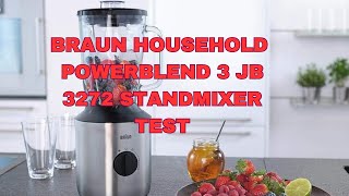 Braun Household PowerBlend 3 JB 3272 Standmixer Test [upl. by Kinch]