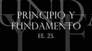 Principio y Fundamento [upl. by Nelyk]