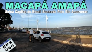 Uma Volta Por Macapá Amapá Viagem Brasil Aos Extremos [upl. by Jempty]