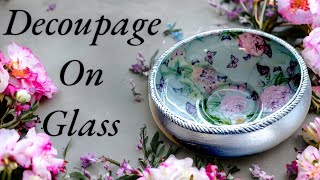 Decoupage on Glass Unleash Your Creativity with This StepbyStep Tutorial [upl. by Amalle]