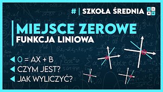 MIEJSCE ZEROWE FUNKCJI LINIOWEJ 📈  Matematyka  Szkoła Średnia [upl. by Odlanyer]