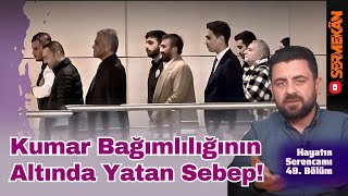 Bağımlılık İrade Problemi mi Yoksa Hastalık mı I Hayatın Serencamı 49 Bölüm [upl. by Casaleggio]