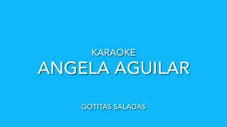 Karaoke gotitas saladas Ángela Aguilar [upl. by Freddy]