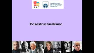 Posestructuralismo Clase 1 [upl. by Anilra678]