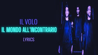 Il Volo Il Mondo Allincontrario LyricsLetra [upl. by Bowes]