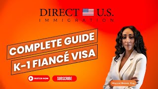 Complete Guide to the K1 Fiancé Visa [upl. by Kamila313]