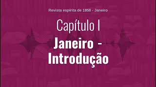 Capítulo I  Parte 1  Janeiro  Introdução  Audiobook de quotRevista espírita de 1858quot [upl. by Nydia]