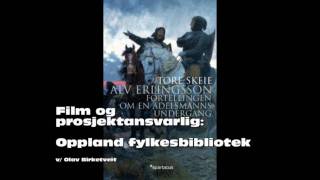 Oppland fylkesbibliotek presenterer Tore Skeie Alv Erlingsson En bokpodlydfilpodcast [upl. by Zillah]