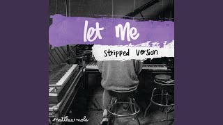 Let Me Stripped Version [upl. by Iy129]