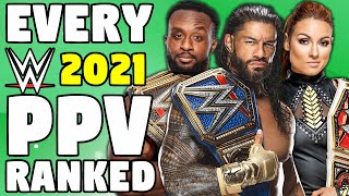 Every 2021 WWE PPV Ranked From WORST To BEST [upl. by Liew]