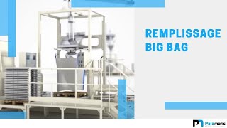 Conditionnement automatique big bag  FlowMatic® 04  Conception 3D et réelle  Palamatic Process [upl. by Ellerahc980]