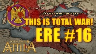 THIS IS TOTAL WAR ATTILA  EASTERN ROMAN EMPIRE 16 [upl. by Nnor217]