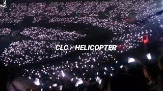 CLC  HELICOPTER  BUT YOURE IN A CONCERT  CLC  HELICOPTER  EMPTY ARENA  CONCERT EFFECT AUDIO [upl. by Veradia]