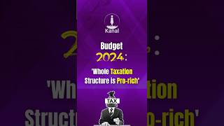 Whole Taxation Structure is Prorich  tax taxation budget2024 [upl. by Schroeder]